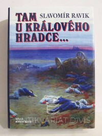 Ravik, Slavomír, Tam u Králového Hradce…, 2001