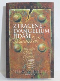 Ehrman, Bart D., Ztracené evangelium Jidáše Iškariotského, 2007