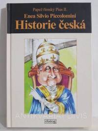 Piccolomini, Enea Silvio, Papež římský Pius II.: Historie česká, 2010