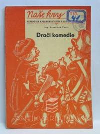 Čech, František, Dračí komedie, 1948