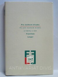 Langer, František, Pro loutkové divadlo: Hry pro loutkové divadlo a články o něm, 2005