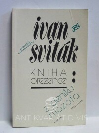 Sviták, Ivan, Kniha prezence z deníku filozofa (Praha 1948-1958), 1990
