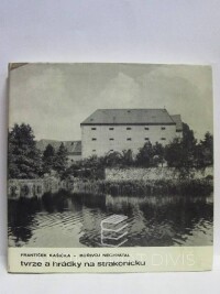 Kašička, František, Nechvátal, Bořivoj, Tvrze a hrádky na Strakonicku, 1986