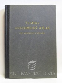 Told, Carl, Hochstetter, Ferdinand, Toldtův anatomický atlas pro studující lékaře, druhý díl, 1948