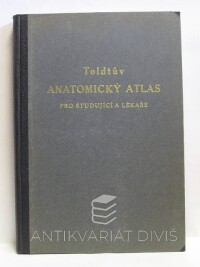 Told, Carl, Hochstetter, Ferdinand, Toldtův anatomický atlas pro studující lékaře, třetí díl, 1948