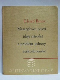 Beneš, Edvard, Masarykovo pojetí ideje národní a problém jednoty československé, 1935