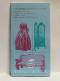 Wagner, Jaroslav, Historický nábytek a móda: Průvodce expozicí Uměleckoprůmyslového muzea v Praze, státní zámek Hrubý Rohozec, 1975