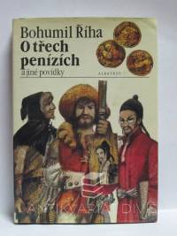 Říha, Bohumil, O třech penízích a jiné povídky, 1984