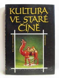 Böttger, Walter, Kultura ve staré Číně, 1984