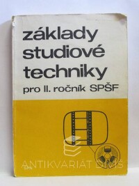 Urbánková, Blanka, Základy studiové techniky pro II. ročník SPŠF, 1982