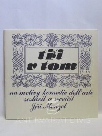 Menzel, Jiří, Tři v tom, 1978