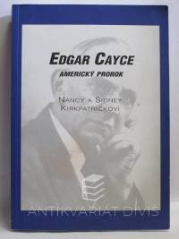 Kirkpatrickovi, Nancy a Sidney, Edgar Cayce - Americký prorok, 2013