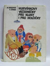 Straka, Vladimír, Kirschner, Miloš, Hurvínkovy večerníčky pro kluky i pro holčičky, 1981