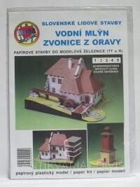 kolektiv, autorů, Slovenské lidové stavby: Vodní mlýn, Zvonice z Oravy (Papírové stavby do modelové železnice TT a N), 0