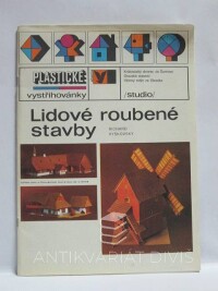 Vyškovský, Richard, Lidové roubené stavby, 1981