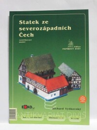 Vyškovský, Richard, Statek ze severozápadních Čech - Vystřihovací model, 2000
