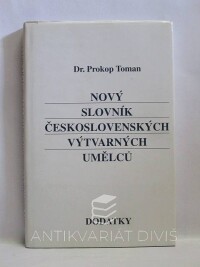 Toman, Prokop, Nový slovník československých výtvarných umělců - Dodatky, 1994