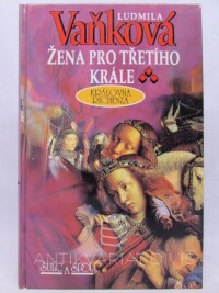 Vaňková, Ludmila, Žena pro třetího krále (Královna Richenza), 1996