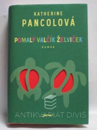Pancolová, Katherine, Pomalý valčík želviček, 2012