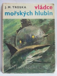 Troska, Jan Matzal, Vládce mořských hlubin, 1969