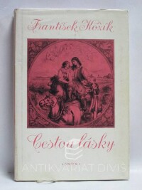 Kožík, František, Cestou lásky - Román o životě a díle Josefa Mánesa, 1958