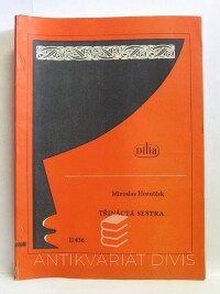 Horníček, Miroslav, Třináctá sestra, 1984
