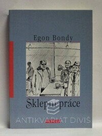 Bondy, Egon, Sklepní práce, 1997