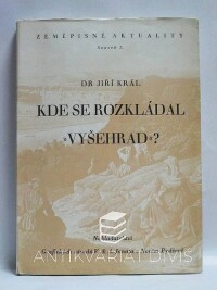 Král, Jiří, Kde se rozkládal "Vyšehrad"?, 1947