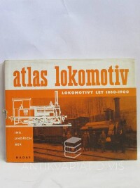 Bek, Jindřich, Atlas lokomotiv: Lokomotivy let 1860-1900, 1979