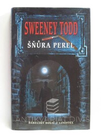 Prest, Thomas Peckett, Sweeney Todd: Šňůra perel, 2008