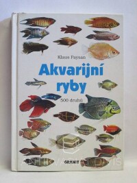 Paysan, Klaus, Akvarijní ryby - 500 druhů, 1996
