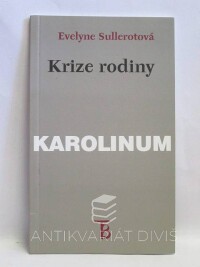 Sullerotová, Evelyne, Krize rodiny, 1998