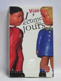 Vian, Boris, L'écume des jours, 2010