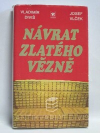 Diviš, Vladimír, Vlček, Josef, Návrat zlatého vězně, 1985
