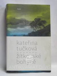 Tučková, Kateřina, Žítkovské bohyně, 2013