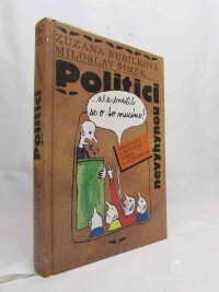 Šimek, Miloslav, Bubílková, Zuzana, Politici nevyhynou: ale snažit se o to musíme!, 1997