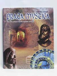 Vurm, Bohumil, Praga mystica: Praha jako archetyp evropského magického města, 2000