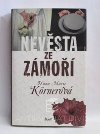 Körnerová, Hana Marie, Nevěsta ze zámoří, 2008
