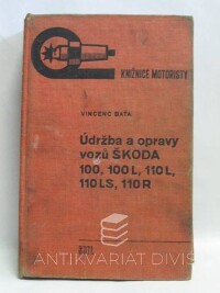 Baťa, Vincenc, Údržba a opravy vozů Škoda 100, 100 L, 110 L, 110 LS, 110 R, 1973