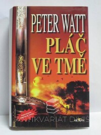 Watt, Peter, Pláč ve tmě, 2002
