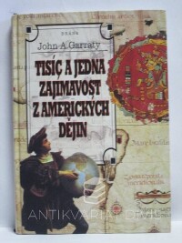 Garraty, John A., Tisíc a jedna zajímavost amerických dějin, 1998