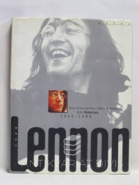 Robertson, John, John Lennon - Život Johna Lennona v datech a obrazech + plakát, 1997