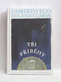 Eco, Umberto, Tři příběhy, 2017
