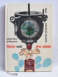 Sacharnov, Svjatoslav, Všichni muži přes palubu, 1967