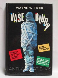 Dyer, Wayne W., Vaše bludy, 1995