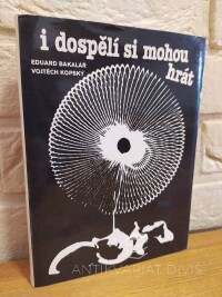 Bakalář, Eduard, Kopský, Vojtěch, I dospělí si mohou hrát, 1987