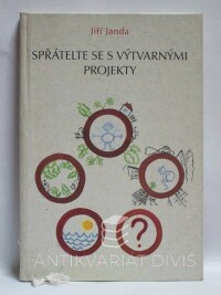 Janda, Jiří, Spřátelte se s výtvarnými projekty, 1998
