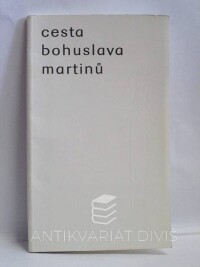 Holzknecht, Václav, Cesta Bohuslava Martinů, 1984