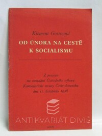 Gottwald, Klement, Od února na cestě k socialismu: Z projevu na zasedání Ústředního výboru Komunistické strany Československa dne 17. listopadu 1948, 1948