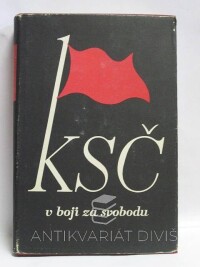kolektiv, autorů, KSČ v boji za svobodu, 1949